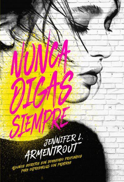 NUNCA DIGAS SIEMPRE | 9788496886629 | ARMENTROUT, JENNIFER | Galatea Llibres | Librería online de Reus, Tarragona | Comprar libros en catalán y castellano online