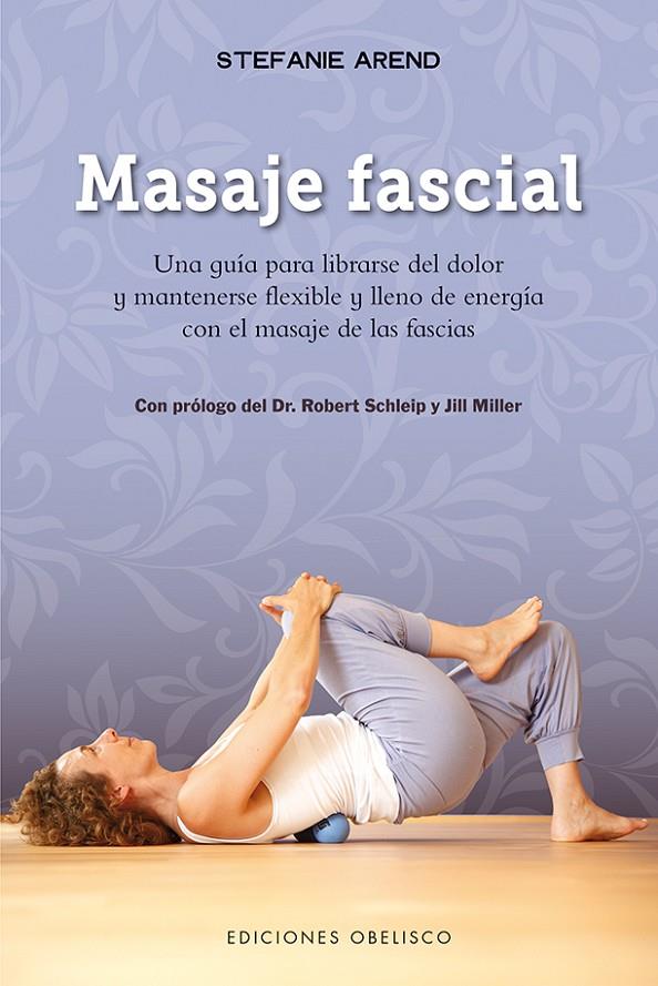 MASAJE FASCIAL | 9788491112372 | AREND, STEFANIE | Galatea Llibres | Librería online de Reus, Tarragona | Comprar libros en catalán y castellano online