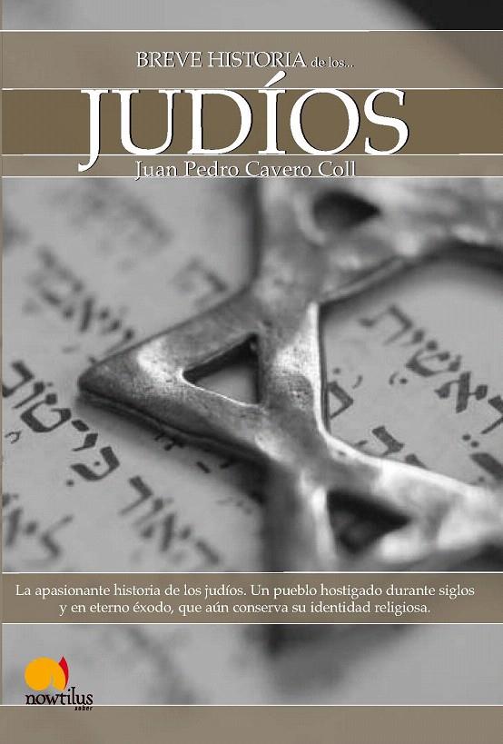 BREVE HISTORIA DE LOS JUDIOS | 9788499671437 | CAVERO COLL, JUAN PEDRO | Galatea Llibres | Librería online de Reus, Tarragona | Comprar libros en catalán y castellano online