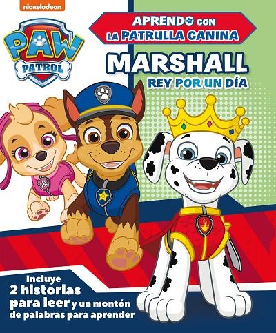 MARSHALL, REY POR UN DÍA (PAW PATROL | PATRULLA CANINA) | 9788448851811 | Galatea Llibres | Librería online de Reus, Tarragona | Comprar libros en catalán y castellano online