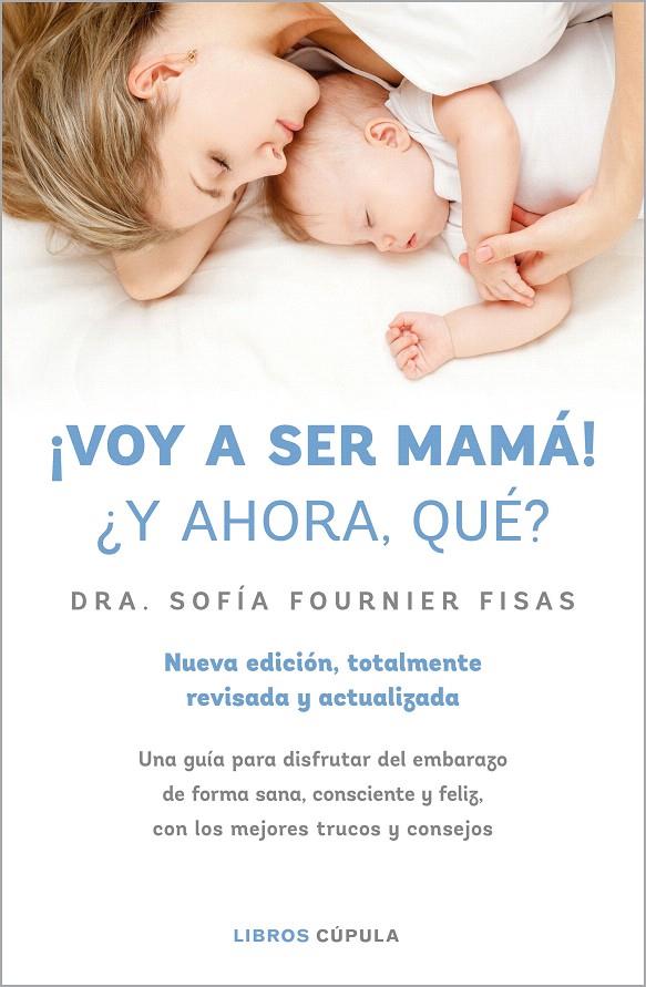 ¡VOY A SER MAMÁ! ¿Y AHORA QUÉ? | 9788448028497 | FOURNIER, SOFÍA | Galatea Llibres | Librería online de Reus, Tarragona | Comprar libros en catalán y castellano online