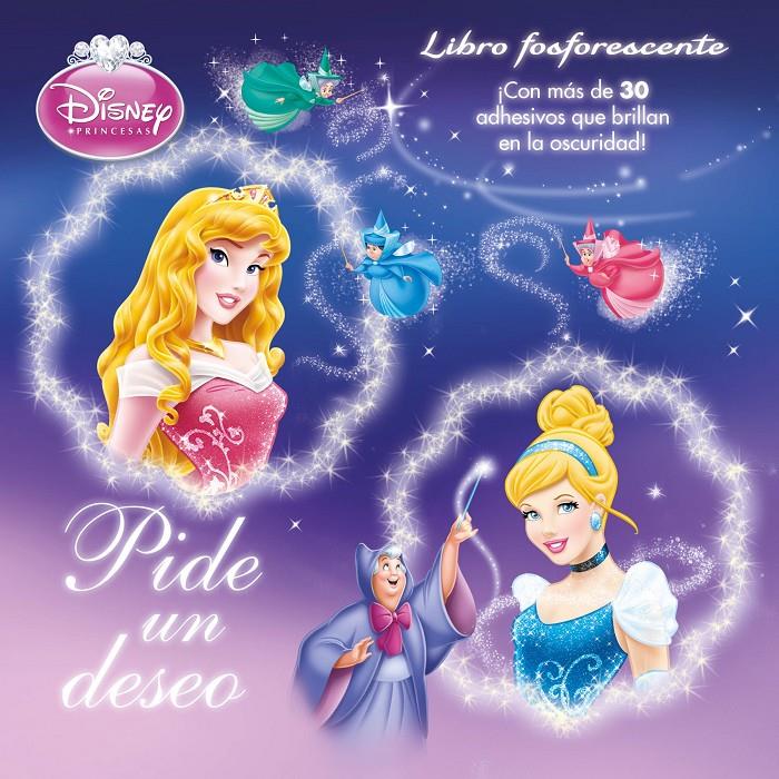 PRINCESAS DISNEY. PIDE UN DESEO (LIBRO FOSFORESCENTE) | 9788499515168 | Galatea Llibres | Librería online de Reus, Tarragona | Comprar libros en catalán y castellano online