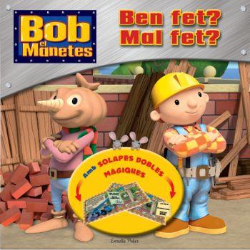 BOB EL MANETES. BEN FET? MAL FET? | 9788499324869 | Galatea Llibres | Librería online de Reus, Tarragona | Comprar libros en catalán y castellano online