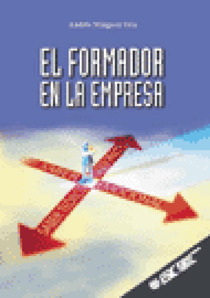 FORMADOR EN LA EMPRESA | 9788473563406 | MINGUEZ VELA, ANDRES | Galatea Llibres | Llibreria online de Reus, Tarragona | Comprar llibres en català i castellà online
