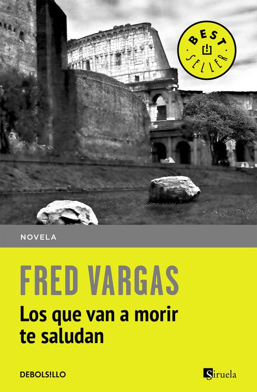 LOS QUE VAN A MORIR TE SALUDAN | 9788466331111 | VARGAS, FRED | Galatea Llibres | Librería online de Reus, Tarragona | Comprar libros en catalán y castellano online
