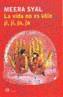 VIDA NO ES SOLO JI, JI, JA, JA, LA | 9788476696644 | SYAL, MEERA | Galatea Llibres | Librería online de Reus, Tarragona | Comprar libros en catalán y castellano online
