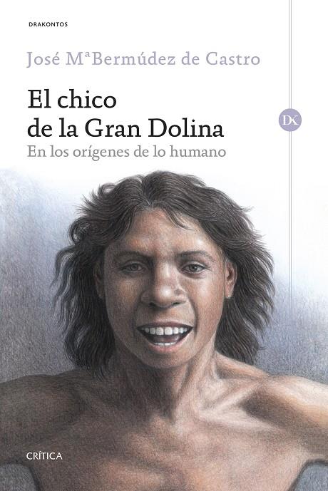 EL CHICO DE LA GRAN DOLINA | 9788416771806 | BERMÚDEZ DE CASTRO, JOSE M | Galatea Llibres | Llibreria online de Reus, Tarragona | Comprar llibres en català i castellà online