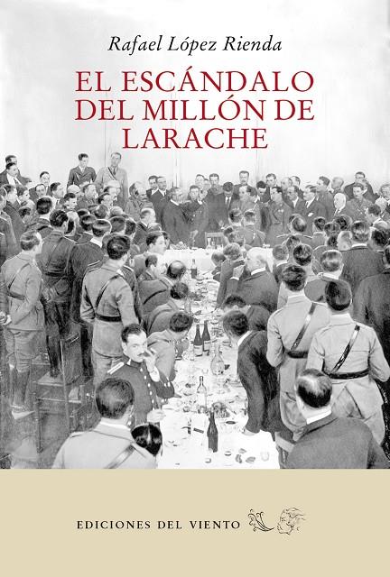 EL ESCÁNDALO DEL MILLÓN DE LARACHE | 9788418227073 | LÓPEZ RIENDA, RAFAEL | Galatea Llibres | Librería online de Reus, Tarragona | Comprar libros en catalán y castellano online