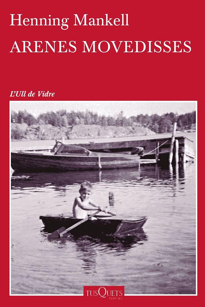 ARENES MOVEDISSES | 9788490661390 | MANKELL, HENNING | Galatea Llibres | Librería online de Reus, Tarragona | Comprar libros en catalán y castellano online