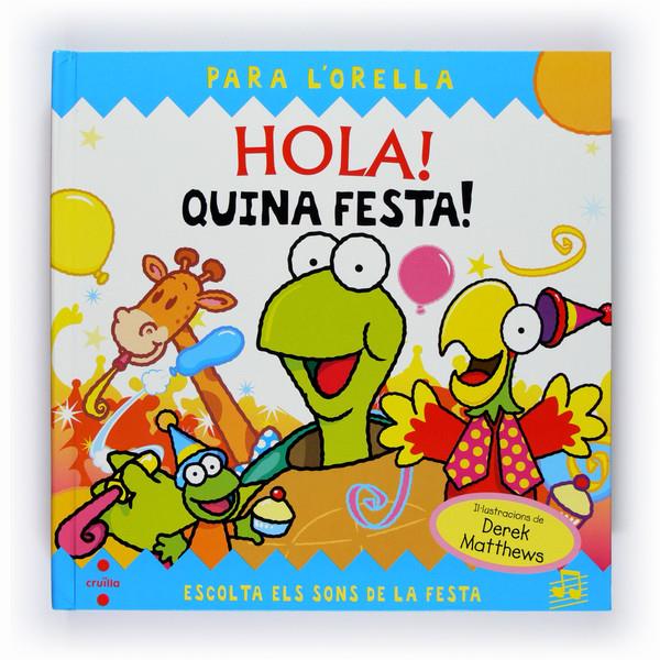 HOLA! QUINA FESTA | 9788466120128 | MATTHEWS, DEREK | Galatea Llibres | Llibreria online de Reus, Tarragona | Comprar llibres en català i castellà online