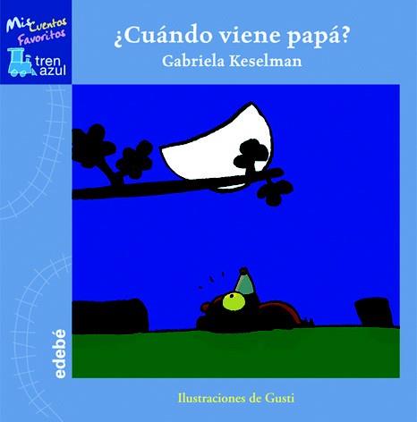 ¿CUÁNDO VIENE PAPÁ? | 9788423693085 | KESELMAN, GABRIELA | Galatea Llibres | Llibreria online de Reus, Tarragona | Comprar llibres en català i castellà online