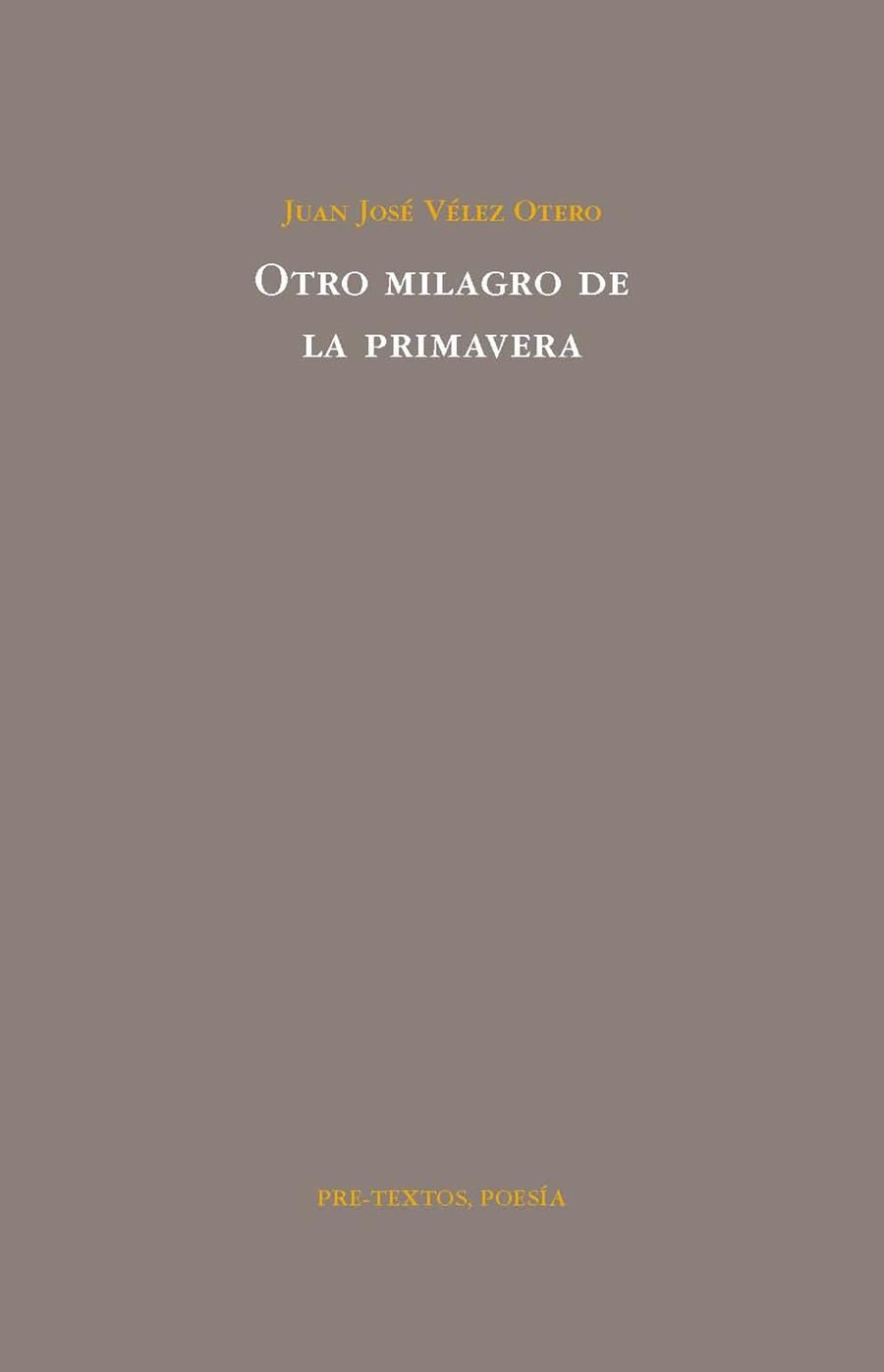 OTRO MILAGRO DE LA PRIMAVERA | 9788492913053 | VÉLEZ OTERO, JUAN JOSÉ | Galatea Llibres | Llibreria online de Reus, Tarragona | Comprar llibres en català i castellà online