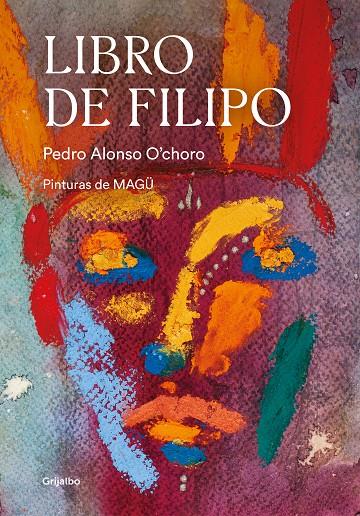 LIBRO DE FILIPO | 9788417752620 | ALONSO O'CHORO, PEDRO | Galatea Llibres | Librería online de Reus, Tarragona | Comprar libros en catalán y castellano online