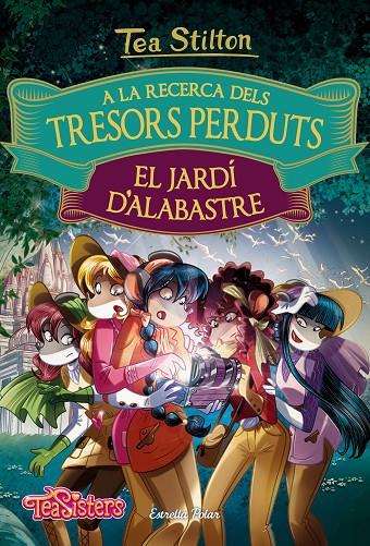 A LA RECERCA DELS TRESORS PERDUTS 1: EL JARDÍ D'ALABASTRE | 9788491372158 | Galatea Llibres | Llibreria online de Reus, Tarragona | Comprar llibres en català i castellà online