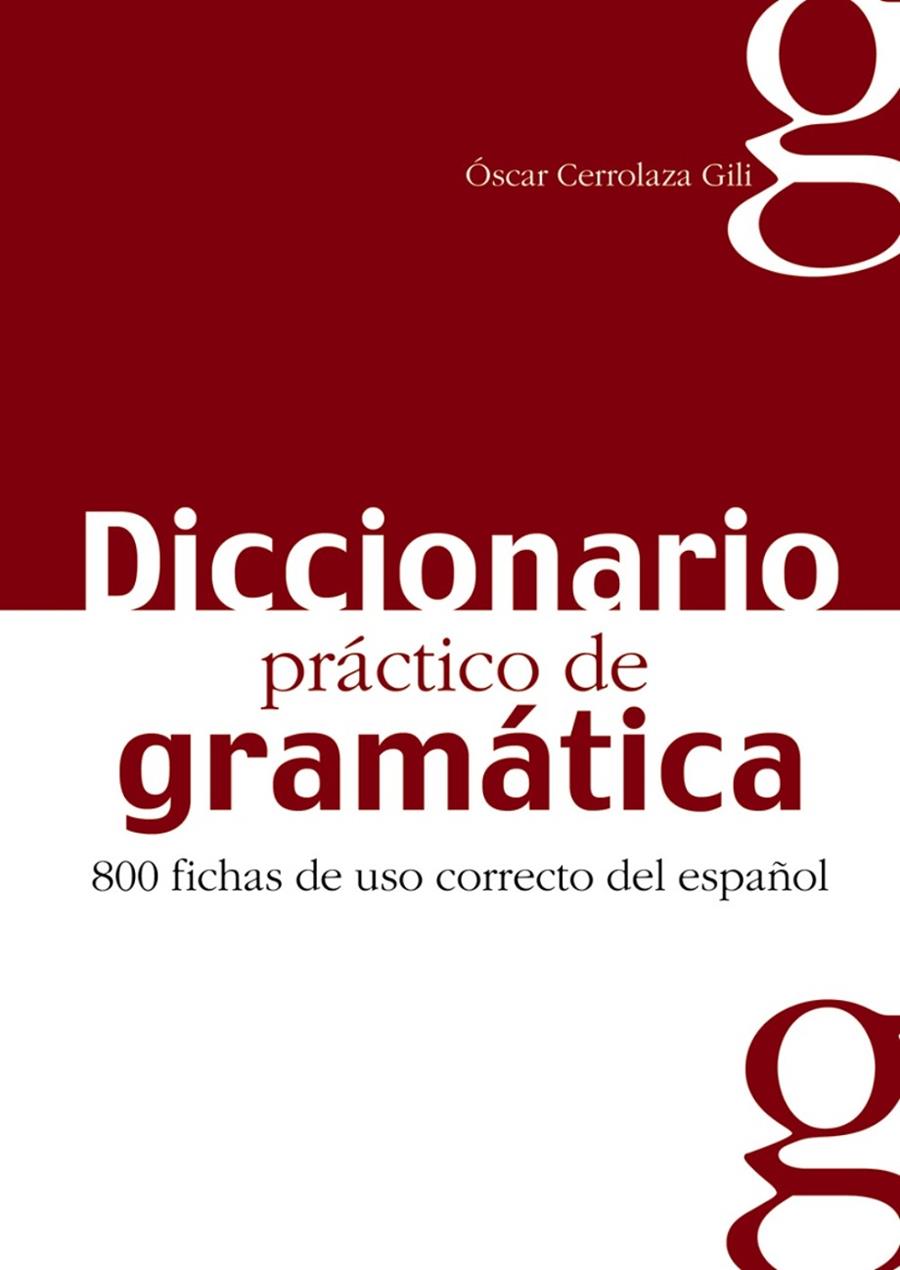 DICCIONARIO PRACTICO DE GRAMATICA | 9788477116042 | CERROLAZA GILI, ÓSCAR | Galatea Llibres | Llibreria online de Reus, Tarragona | Comprar llibres en català i castellà online