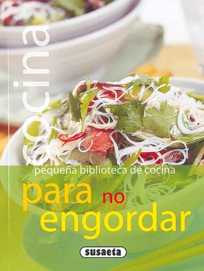 COCINA PARA NO ENGORDAR | 9788430559527 | SUSAETA, EQUIPO | Galatea Llibres | Librería online de Reus, Tarragona | Comprar libros en catalán y castellano online