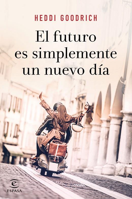 EL FUTURO ES SIMPLEMENTE UN NUEVO DÍA | 9788467055672 | GOODRICH, HEDDI | Galatea Llibres | Librería online de Reus, Tarragona | Comprar libros en catalán y castellano online