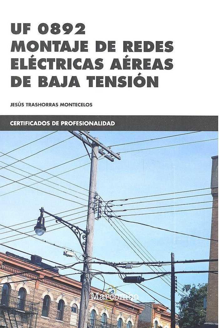 UF0892 MONTAJE DE REDES ELéCTRICAS AéREAS DE BAJA TENSIóN | 9788426725936 | JESúS TRASHORRAS MONTECELOS | Galatea Llibres | Librería online de Reus, Tarragona | Comprar libros en catalán y castellano online
