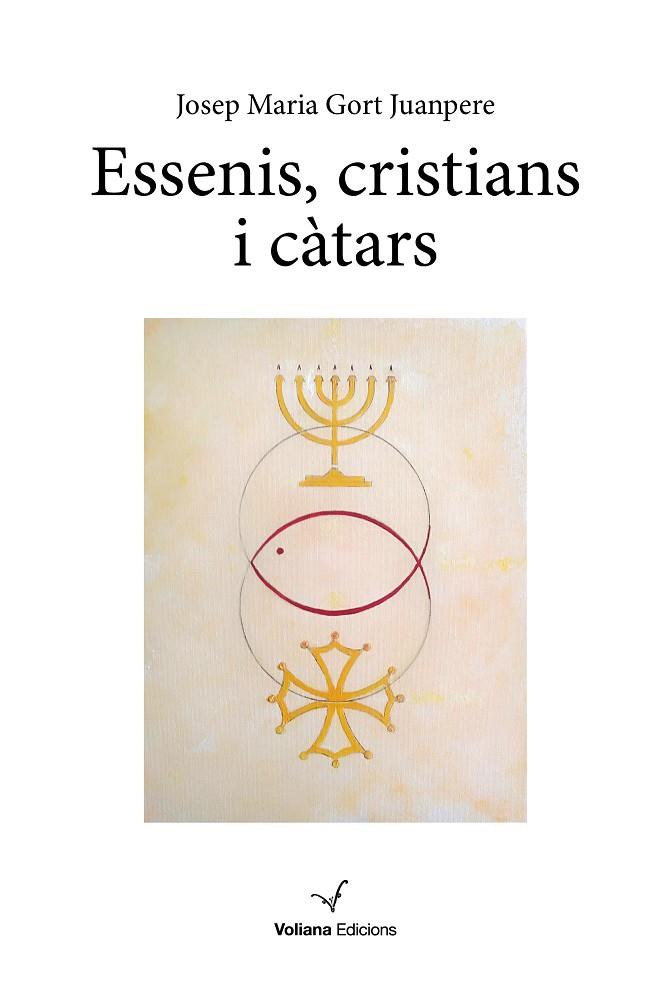 ESSENIS, CRISTIANS I CÀTARS | 9788412597448 | GORT JUANPERE, JOSEP MARIA | Galatea Llibres | Librería online de Reus, Tarragona | Comprar libros en catalán y castellano online