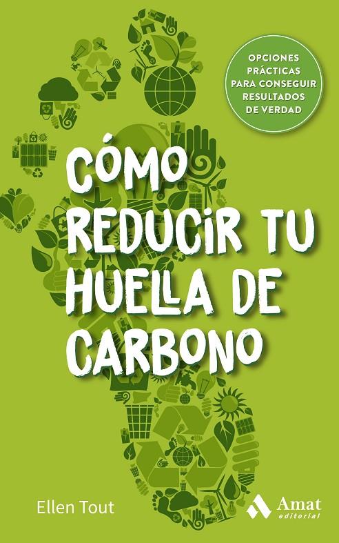 CÓMO REDUCIR TU HUELLA DE CARBONO | 9788419341495 | TOUT, ELLEN | Galatea Llibres | Llibreria online de Reus, Tarragona | Comprar llibres en català i castellà online