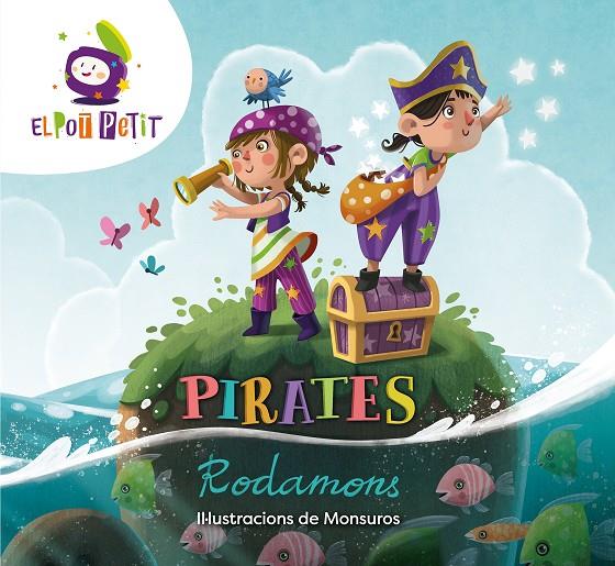 PIRATES RODAMONS | 9788418318337 | EL POT PETIT,/MONSUROS, | Galatea Llibres | Librería online de Reus, Tarragona | Comprar libros en catalán y castellano online