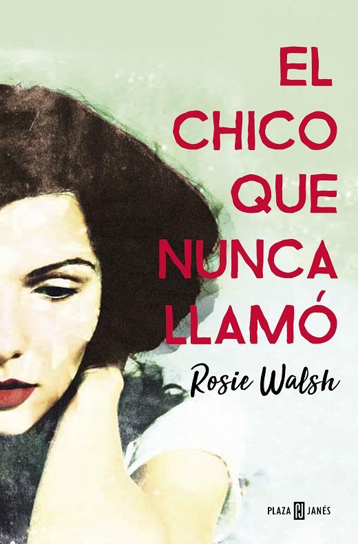 EL CHICO QUE NUNCA LLAMÓ | 9788401021602 | WALSH, ROSIE | Galatea Llibres | Librería online de Reus, Tarragona | Comprar libros en catalán y castellano online