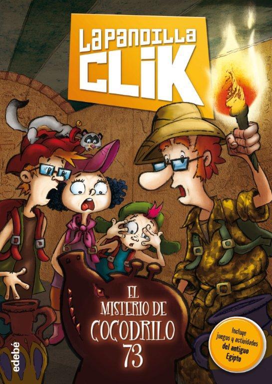 LA PANDILLA CLIK, 2. EL MISTERIO DE COCODRILO 73 | 9788468312798 | Galatea Llibres | Librería online de Reus, Tarragona | Comprar libros en catalán y castellano online