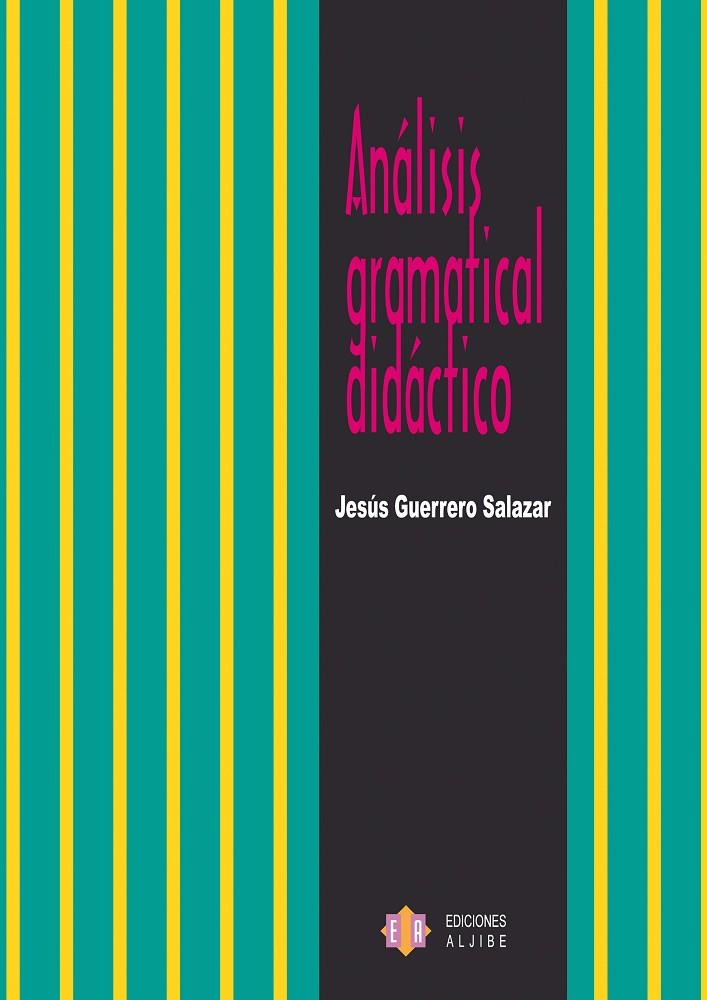 ANALISIS GRAMATICAL DIDACTICO | 9788497003766 | GUERRERO SALAZAR, JESUS | Galatea Llibres | Librería online de Reus, Tarragona | Comprar libros en catalán y castellano online