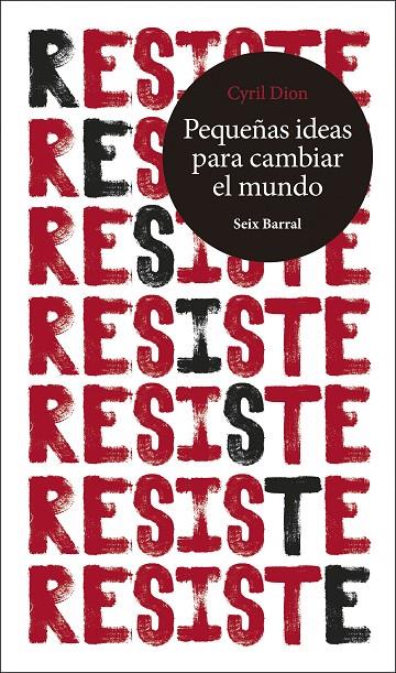 RESISTE. PEQUEÑAS IDEAS PARA CAMBIAR EL MUNDO | 9788432235320 | DION, CYRIL | Galatea Llibres | Librería online de Reus, Tarragona | Comprar libros en catalán y castellano online