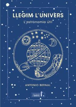 LLEGIM L'UNIVERS | 9788494447372 | BERNAL GONZÁLEZ, ANTONIO | Galatea Llibres | Librería online de Reus, Tarragona | Comprar libros en catalán y castellano online