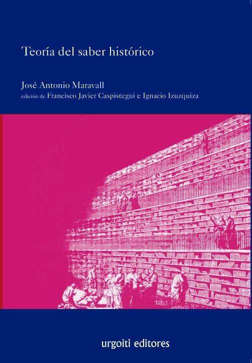 TEORIA DEL SABER HISTORICO | 9788493339869 | MARAVALL, JOSE ANTONIO (1911-1986) | Galatea Llibres | Librería online de Reus, Tarragona | Comprar libros en catalán y castellano online