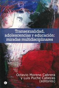TRANSEXUALIDAD ADOLESCENCIAS Y EDUCACION | 9788415574989 | MORENO CABRERA, OCTAVIO | Galatea Llibres | Librería online de Reus, Tarragona | Comprar libros en catalán y castellano online