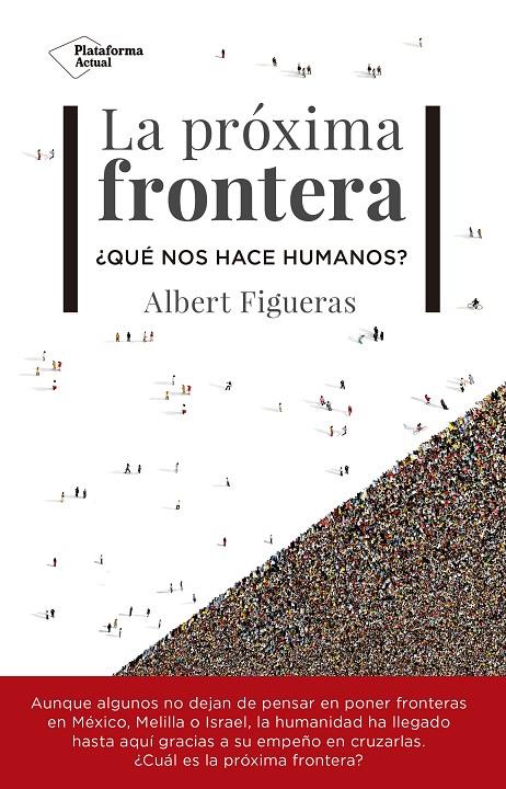 LA PRóXIMA FRONTERA | 9788417002954 | FIGUERAS, ALBERT | Galatea Llibres | Llibreria online de Reus, Tarragona | Comprar llibres en català i castellà online