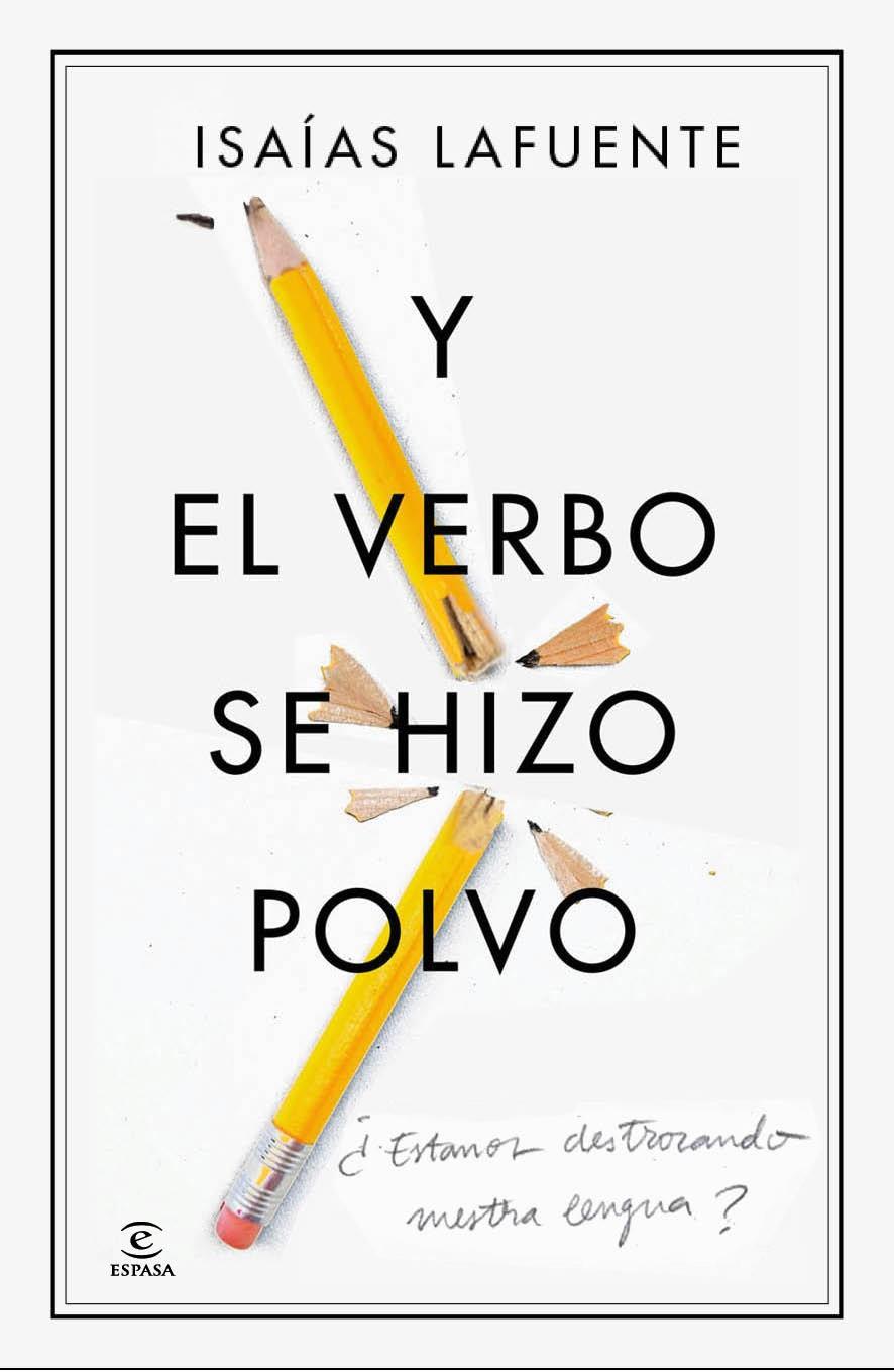 Y EL VERBO SE HIZO POLVO | 9788467041439 | LAFUENTE, ISAIAS | Galatea Llibres | Librería online de Reus, Tarragona | Comprar libros en catalán y castellano online