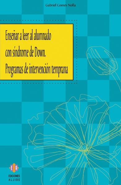 ENSEÑAR A LEER AL ALUMNADO CON SINDROME DE DOWN | 9788497003513 | COMES, GABRIEL | Galatea Llibres | Librería online de Reus, Tarragona | Comprar libros en catalán y castellano online