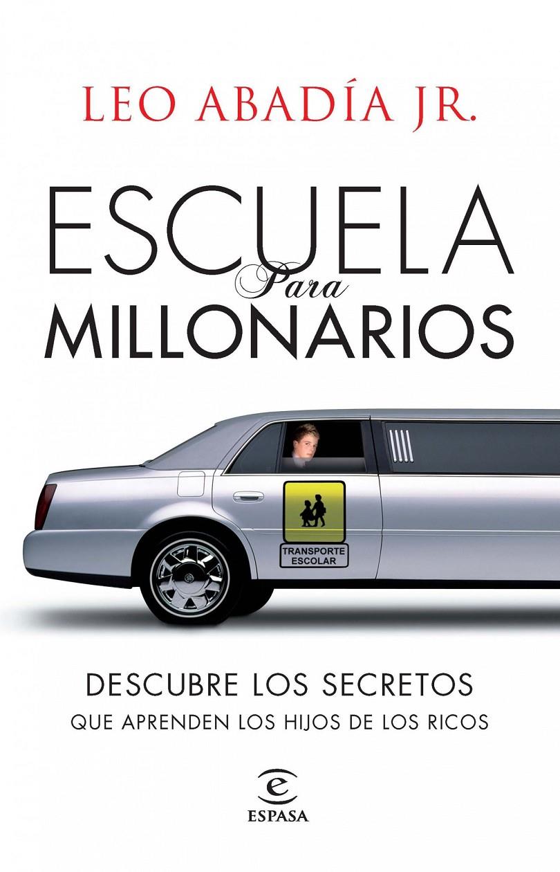 ESCUELA PARA MILLONARIOS | 9788467035759 | ABADIA, LEO JR. | Galatea Llibres | Librería online de Reus, Tarragona | Comprar libros en catalán y castellano online