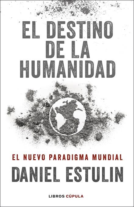 EL DESTINO DE LA HUMANIDAD | 9788448029531 | ESTULIN, DANIEL | Galatea Llibres | Librería online de Reus, Tarragona | Comprar libros en catalán y castellano online