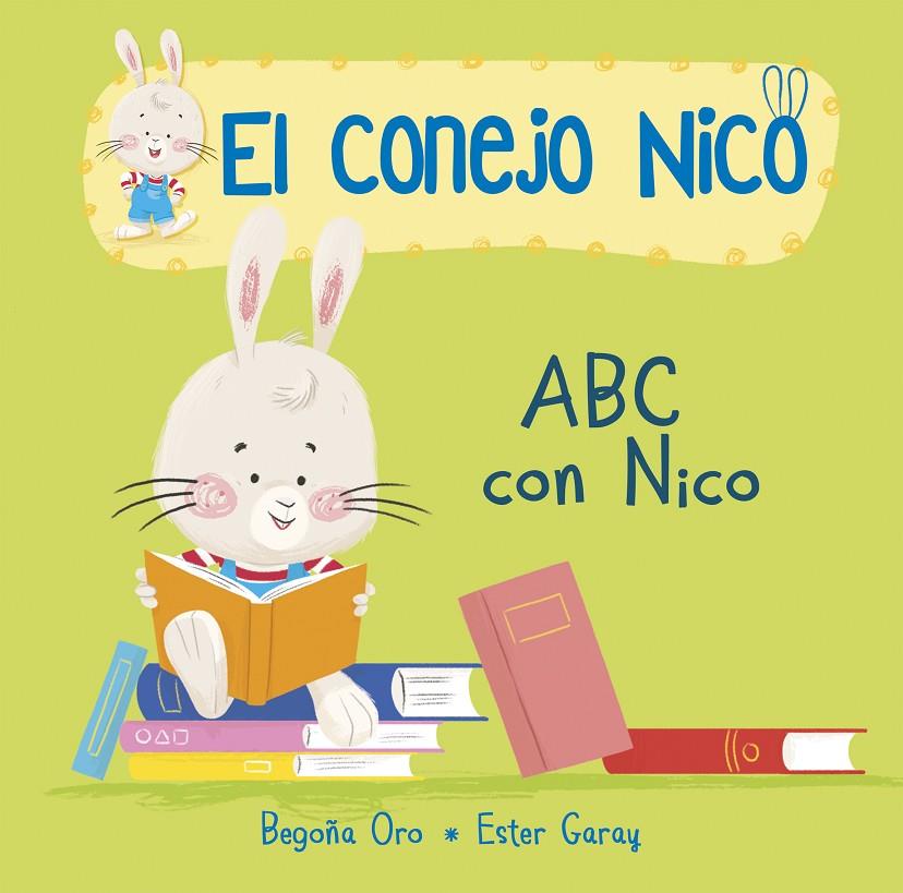 ABC CON NICO (EL CONEJO NICO) | 9788448850654 | GARAY, ESTER/ORO, BEGOÑA | Galatea Llibres | Librería online de Reus, Tarragona | Comprar libros en catalán y castellano online