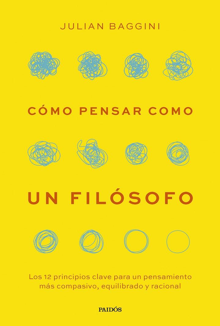 CÓMO PENSAR COMO UN FILÓSOFO | 9788449343919 | BAGGINI, JULIAN | Galatea Llibres | Librería online de Reus, Tarragona | Comprar libros en catalán y castellano online