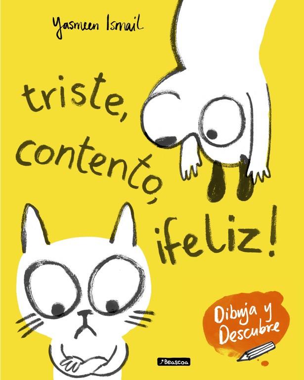 TRISTE, CONTENTO, ¡FELIZ! | 9788448849153 | ISMAIL, YASMEEN | Galatea Llibres | Librería online de Reus, Tarragona | Comprar libros en catalán y castellano online