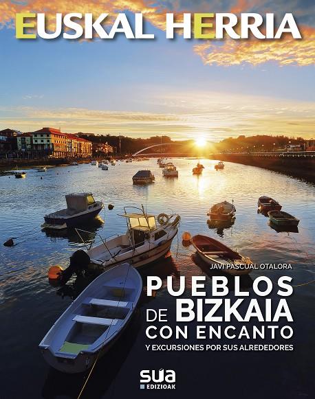 PUEBLOS DE BIZKAIA CON ENCANTO | 9788482167084 | PASCUAL, JAVI | Galatea Llibres | Librería online de Reus, Tarragona | Comprar libros en catalán y castellano online