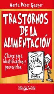 TRASTORNOS DE ALIMENTACION. CLAVES PARA IDENTIFICACION Y PREVENCION | 9788495948663 | PEREZ, MARTA | Galatea Llibres | Librería online de Reus, Tarragona | Comprar libros en catalán y castellano online