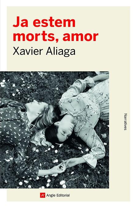 JA ESTEM MORTS AMOR | 9788418197857 | ALIAGA VÍLLORA, XAVIER | Galatea Llibres | Librería online de Reus, Tarragona | Comprar libros en catalán y castellano online