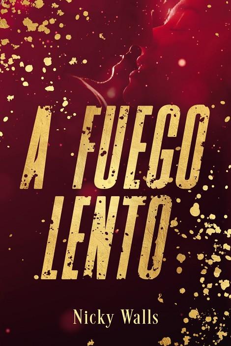 A FUEGO LENTO | 9788419831613 | WALLS, NICKY | Galatea Llibres | Librería online de Reus, Tarragona | Comprar libros en catalán y castellano online