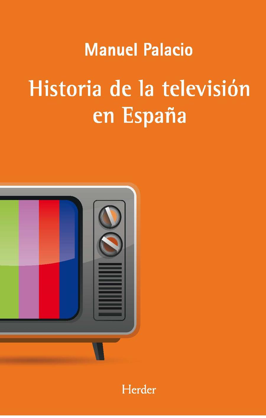 LA HISTORIA DE LA TELEVISION EN ESPAÑA | 9788425453717 | PALACIO, MANUEL | Galatea Llibres | Llibreria online de Reus, Tarragona | Comprar llibres en català i castellà online