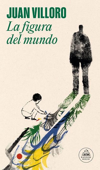 LA FIGURA DEL MUNDO | 9788439741619 | VILLORO, JUAN | Galatea Llibres | Librería online de Reus, Tarragona | Comprar libros en catalán y castellano online