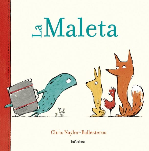 LA MALETA | 9788424664909 | NAYLOR-BALLESTEROS, CHRIS | Galatea Llibres | Llibreria online de Reus, Tarragona | Comprar llibres en català i castellà online