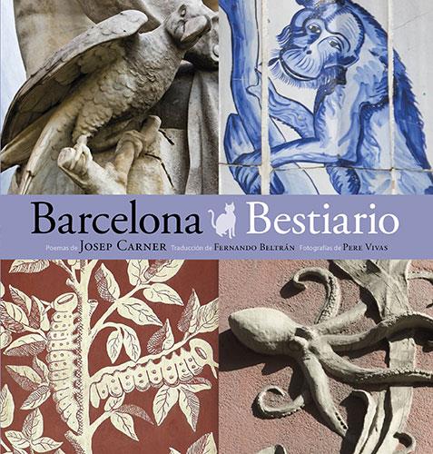 BARCELONA BESTIARIO | 9788484786061 | PLA BOADA, RICARD/VIVAS ORTIZ, PERE/CARNER I PUIG-ORIOL, JOSEP/SUBIRANA ORTÍN, JAUME/LUNA Y SANJUAN, | Galatea Llibres | Librería online de Reus, Tarragona | Comprar libros en catalán y castellano online