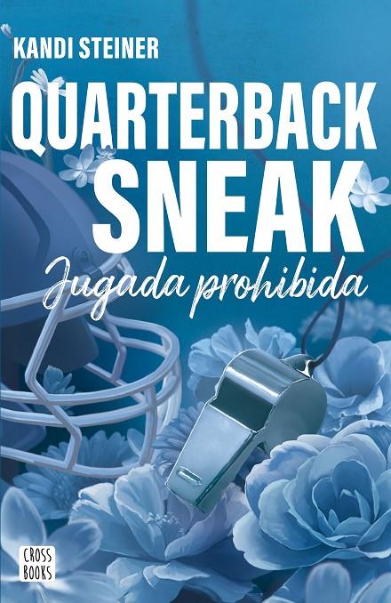 RIVALES. QUARTERBACK SNEAK | 9788408312987 | STEINER, KANDI | Galatea Llibres | Llibreria online de Reus, Tarragona | Comprar llibres en català i castellà online