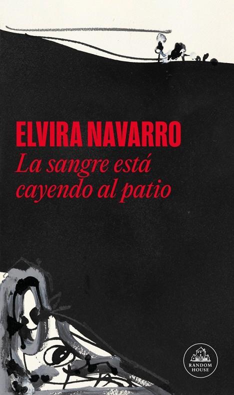 LA SANGRE ESTÁ CAYENDO AL PATIO | 9788439745709 | NAVARRO, ELVIRA | Galatea Llibres | Llibreria online de Reus, Tarragona | Comprar llibres en català i castellà online